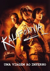 Kalifornia: Uma Viagem ao Inferno