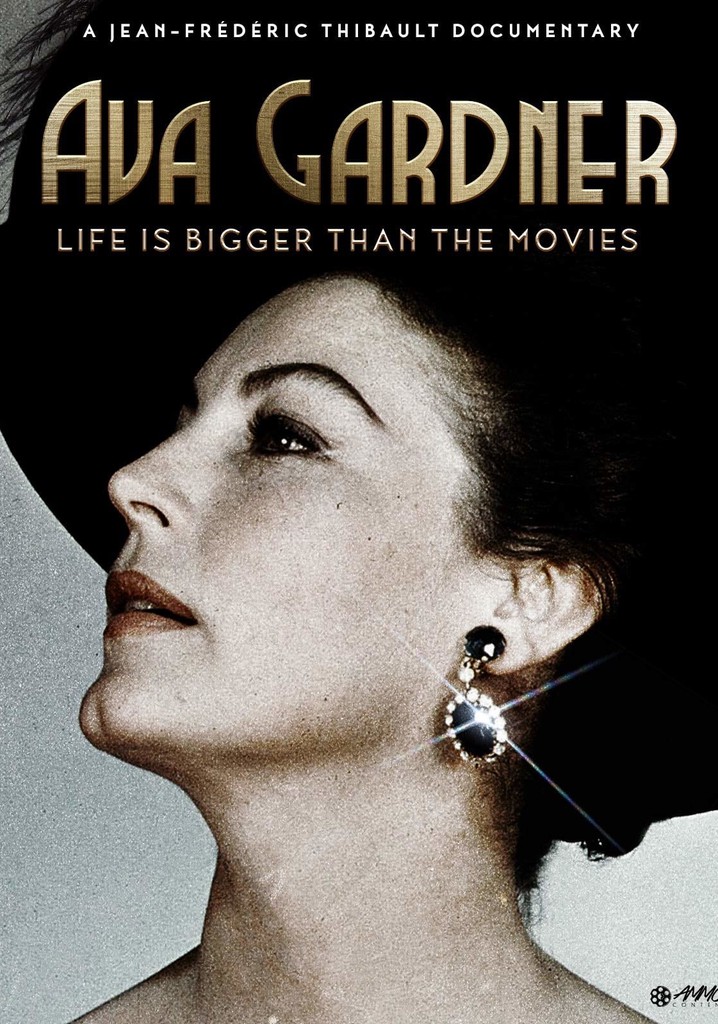 Ava Gardner: Life Is Bigger Than the Movies