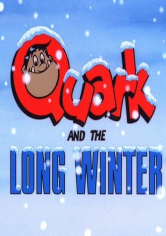 Quark and the Long Winter