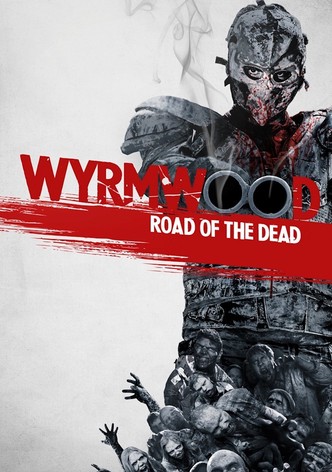 Wyrmwood: Road of the Dead