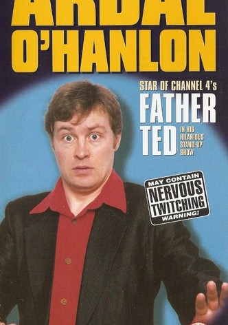 Ardal O'Hanlon - Live from Dublin's Gaiety Theatre