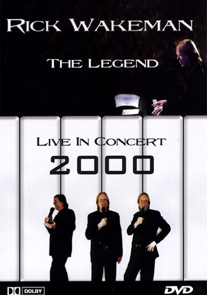 Rick Wakeman: The Legend - Live in Concert 2000