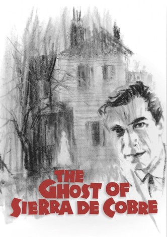 The Ghost of Sierra de Cobre