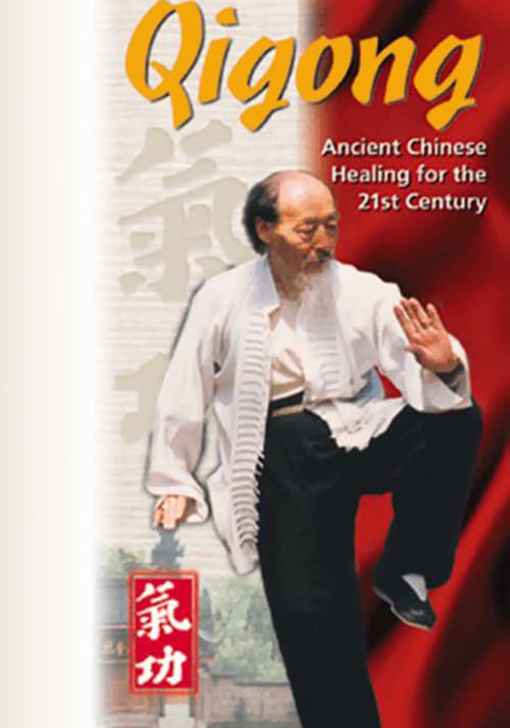 Qigong: Ancient Chinese Healing for the 21st Century