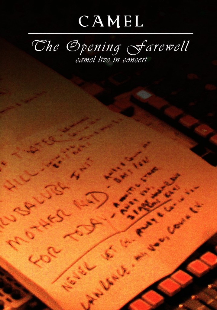 Camel: The Opening Farewell