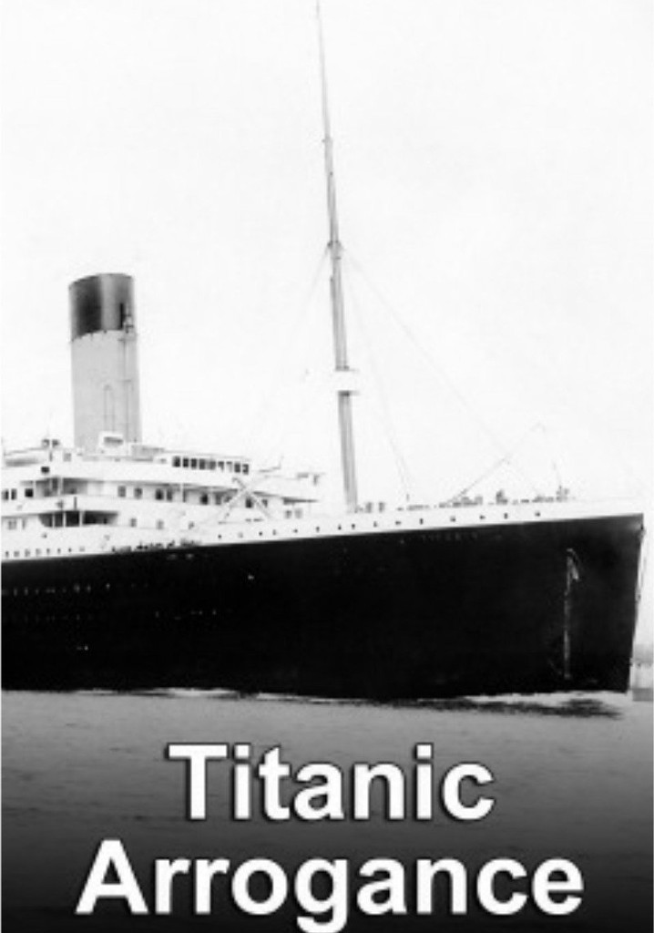 Titanic Arrogance
