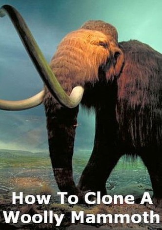 How To Clone A Woolly Mammoth