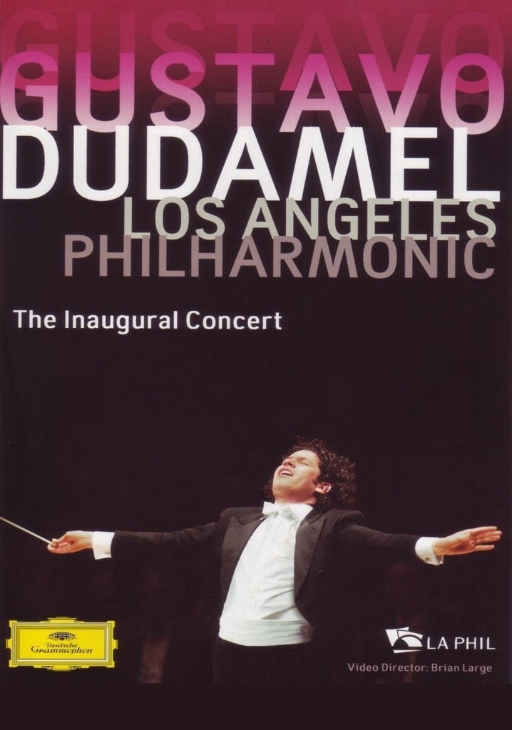 Gustavo Dudamel and the Los Angeles Philharmonic: The Inaugural Concert