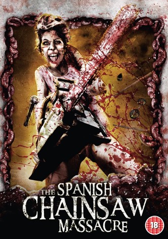 The Spanish Chainsaw Massacre