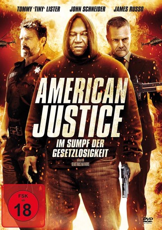 American Justice - Im Sumpf der Gesetzlosigkeit