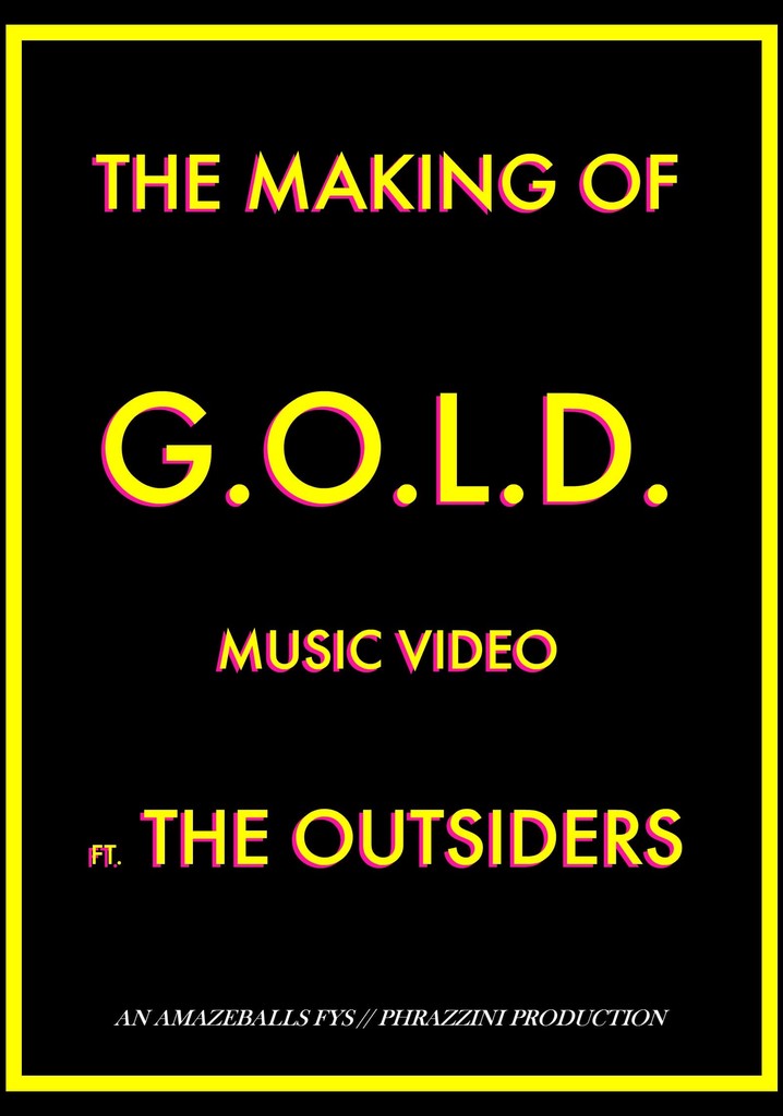The Making of G.O.L.D. ft. the Outsiders