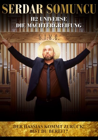 Serdar Somuncu: H2 Universe - Die Machtergreifung