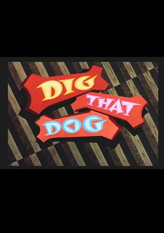 Dig That Dog