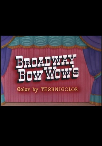 Broadway Bow Wow's