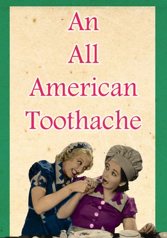An All American Toothache