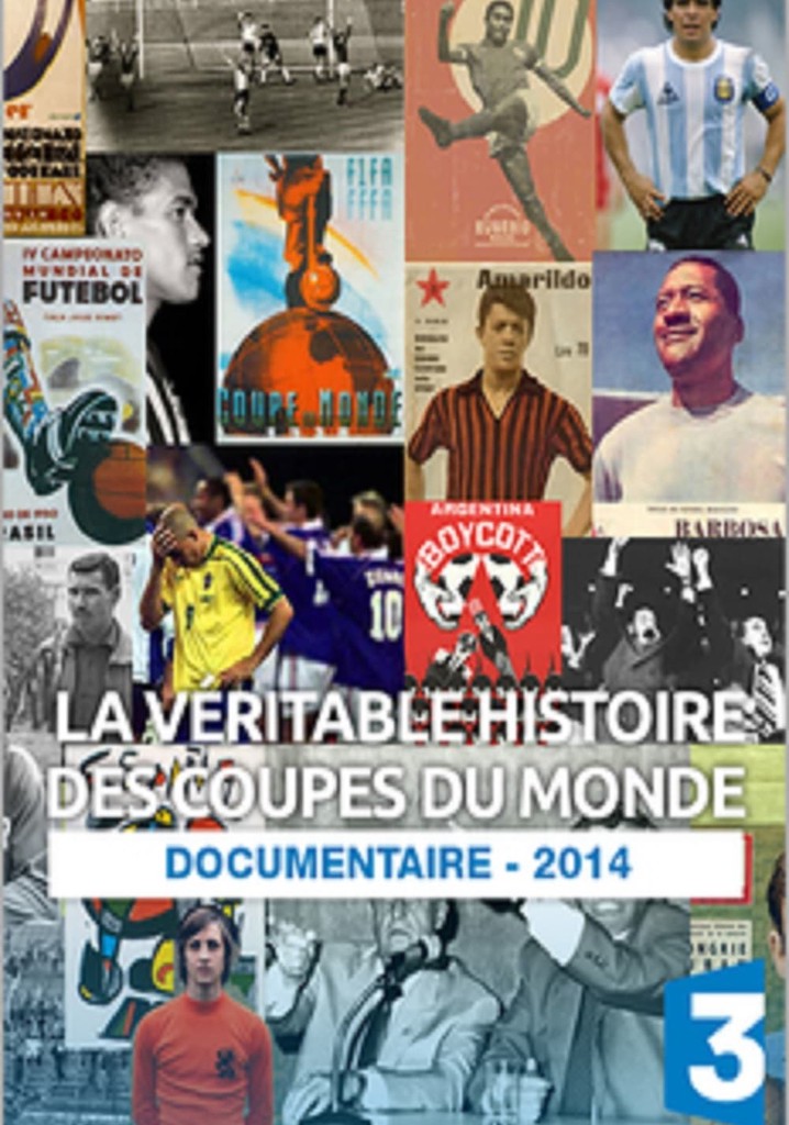 La Véritable Histoire des Coupes du Monde