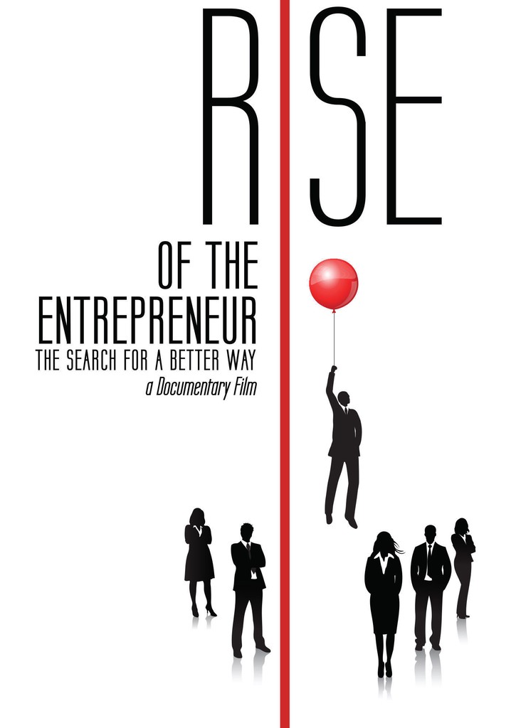 Rise of the Entrepreneur: The Search for a Better Way