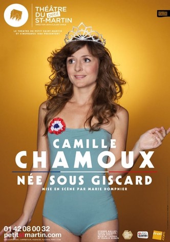 Camille Chamoux - Née Sous Giscard