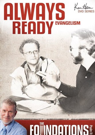 Ken Ham’s Foundations - Always Ready