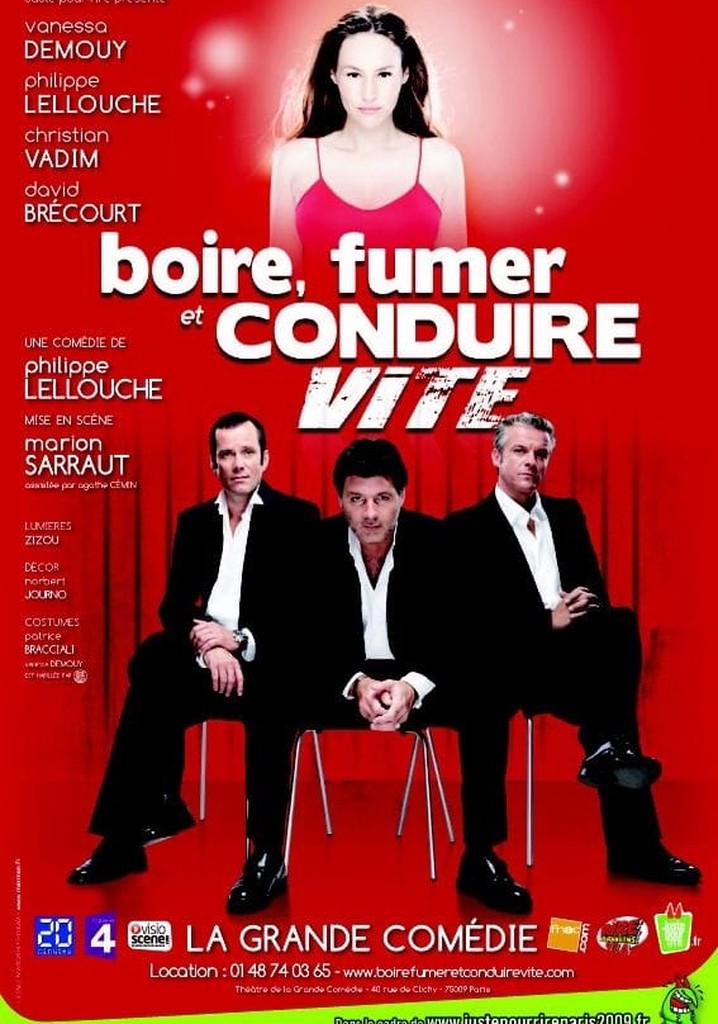 Boire, Fumer et Conduire Vite