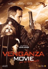 Venganza Movie (Por mi hija mato)