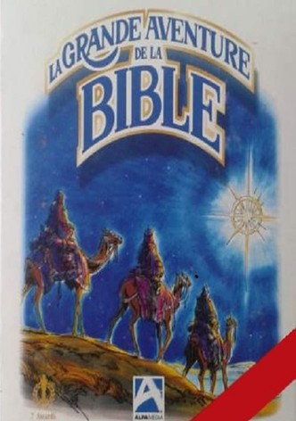 La Grande Aventure de la Bible