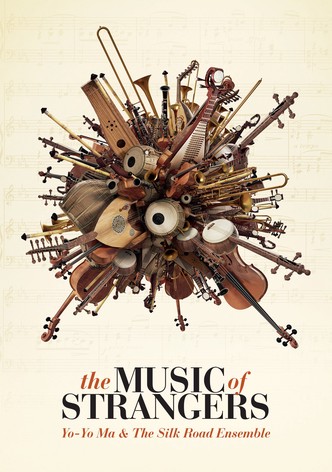 The Music of Strangers: Yo-Yo Ma & the Silk Road Ensemble
