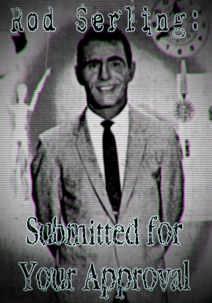 Rod Serling: Submitted for Your Approval