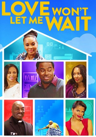 Love Won't Let Me Wait