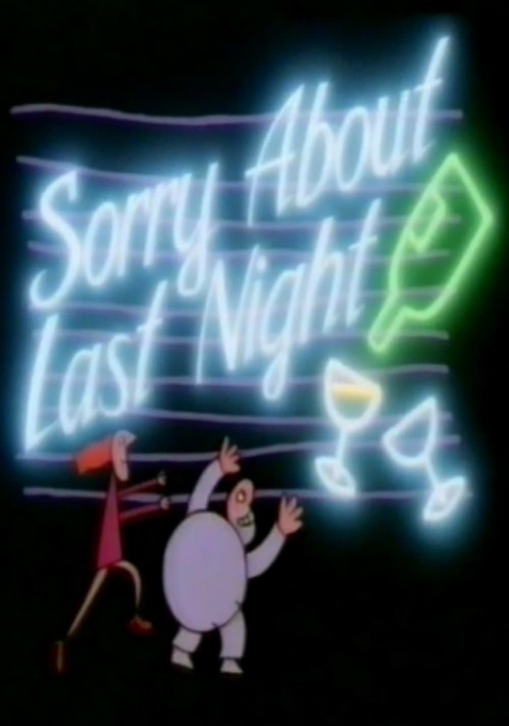 Sorry About Last Night