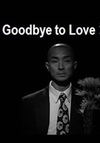 Goodbye to Love