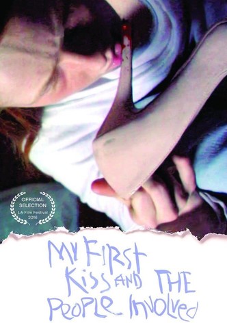 My First Kiss and the People Involved