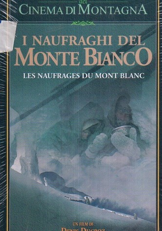 I Naufraghi Del Monte Bianco