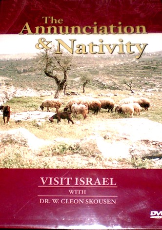 Visit Israel with Dr. W. Cleon Skousen - Annunciation and Nativity