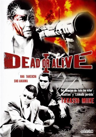 Dead or alive I