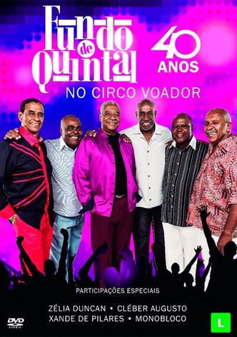 Fundo de Quintal - 40 anos Ao vivo no circo voador