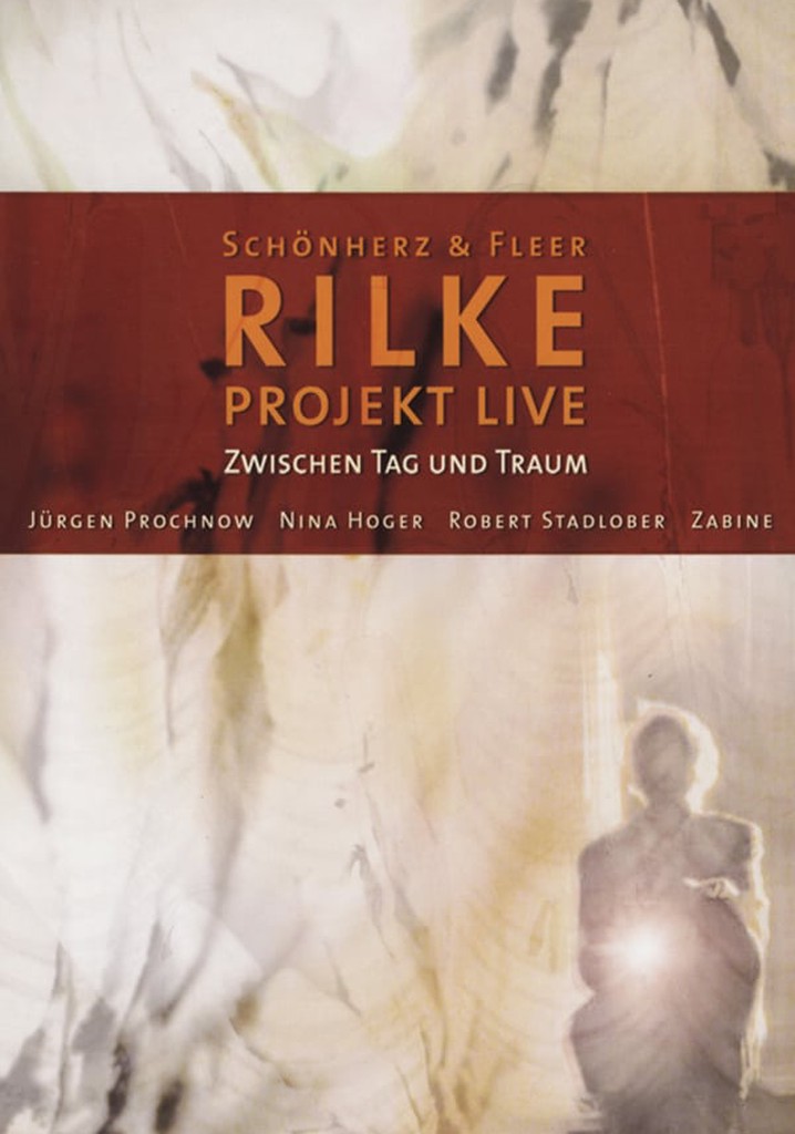 Rilke Projekt: Zwischen Tag Und Traum (Live 2005)