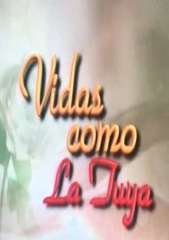 Vidas como la tuya