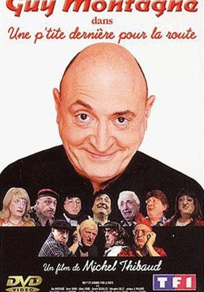 Guy Montagné : Une p'tite dernière pour la route
