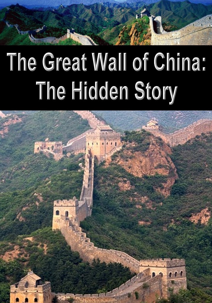 The Great Wall of China: The Hidden Story