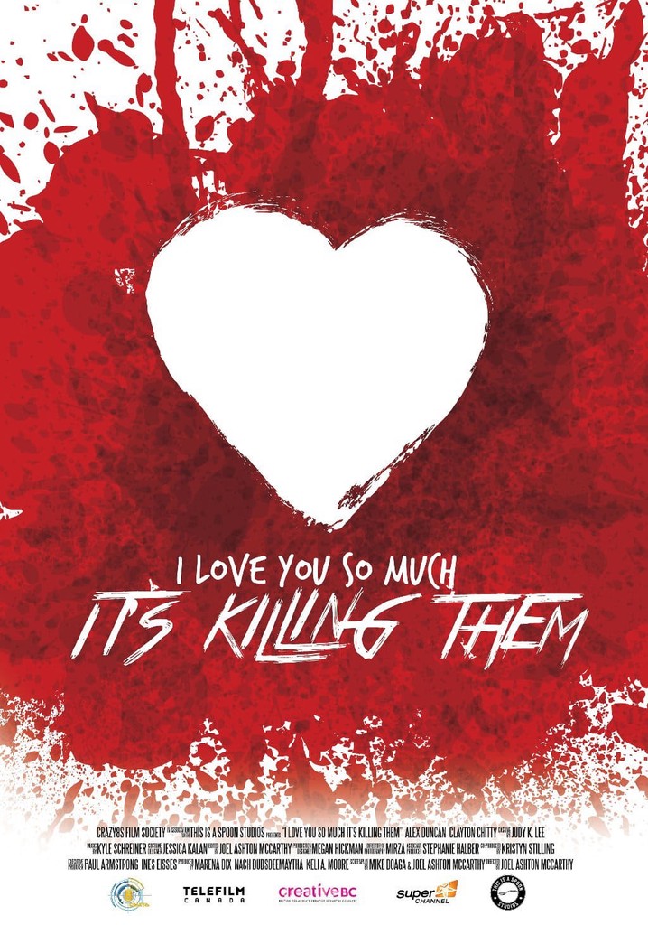 I Love You So Much It's Killing Them