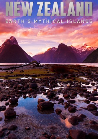 New Zealand: Earth's Mythical Islands
