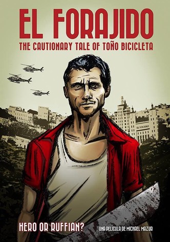 El Forajido: The Cautionary Tale of Toño Bicicleta