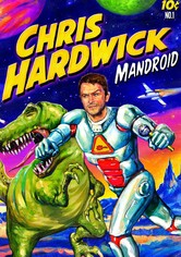 Chris Hardwick: Mandroid