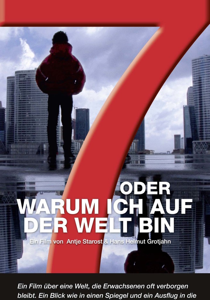 7 oder warum ich auf der Welt bin