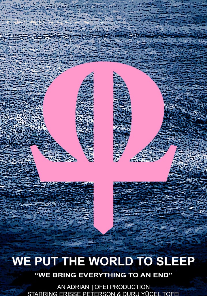 We Put the World to Sleep