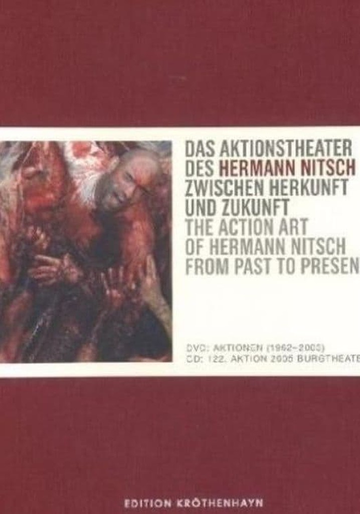 The Action Art of Hermann Nitsch from Past to Present