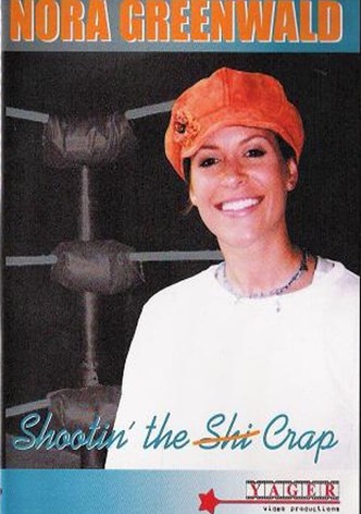 Nora Greenwald: Shootin' the Crap
