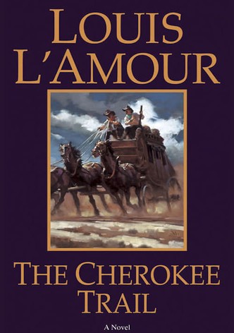 Louis L'Amour's The Cherokee Trail