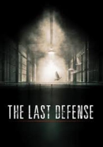 The Last Defense